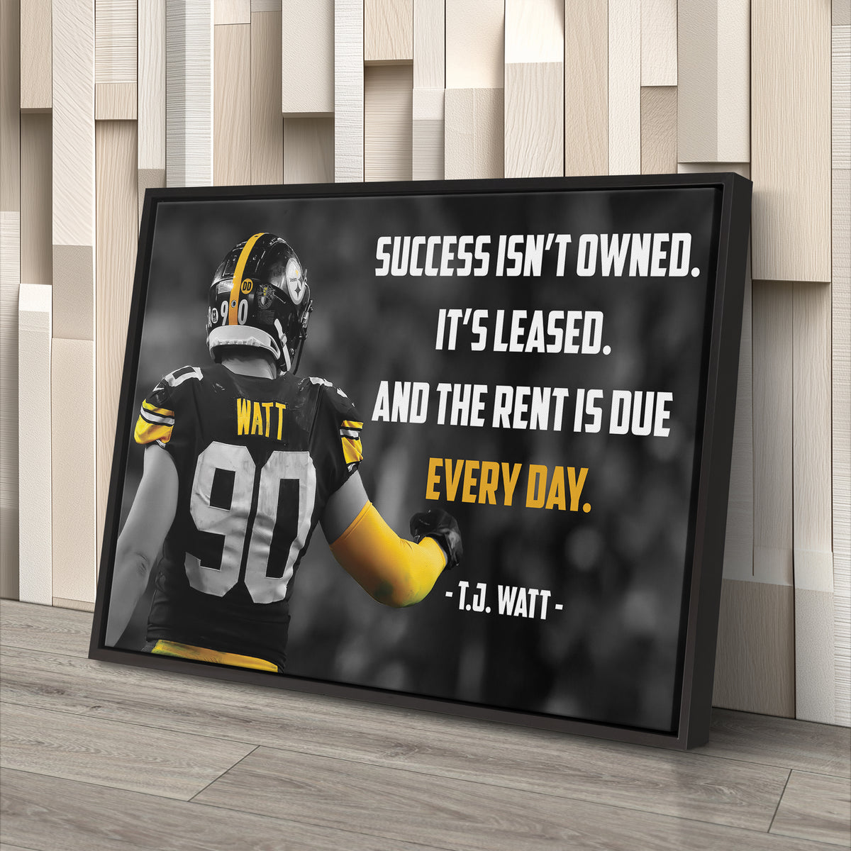 T.J. Watt Quote Canvas Art - Pittsburgh Steelers NFL Wall Decor Print