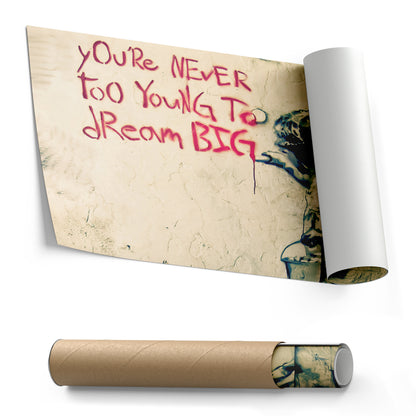 Banksy 'You Are Never Too Young to Dream Big' Quote Canvas Print - Framed Wall Art